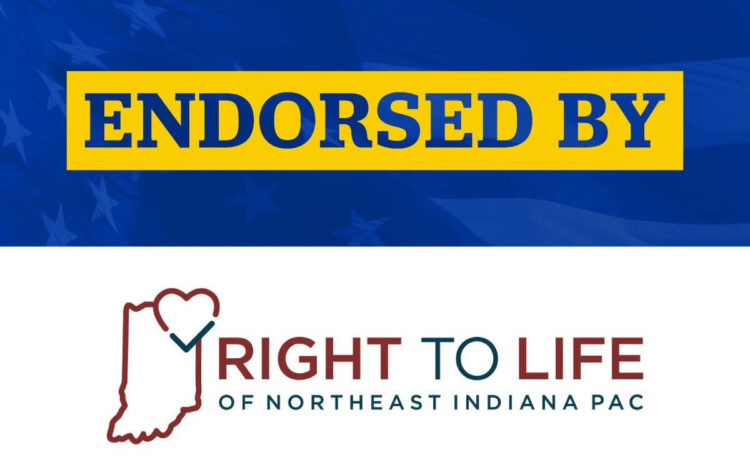  Right to Life of Northeast Indiana PAC Makes Sole Endorsement of Eric Doden for Governor